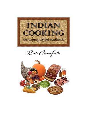 Indian Cooking: The Legacy of Joel Redhawk