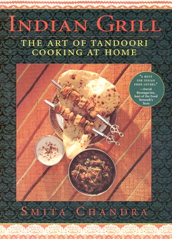 Indian Grill: The Art  of Tandoori Cooking at Home