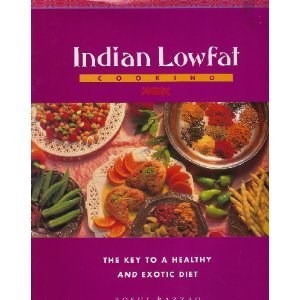 Indian Lowfat Cooking: The Key to a Healthy and Exotic Diet