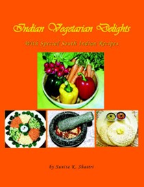 Indian Vegetarian Cuisine: With Special South India Recipes