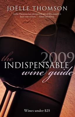 Indispensable Wine Guide 2009: Wines under $25