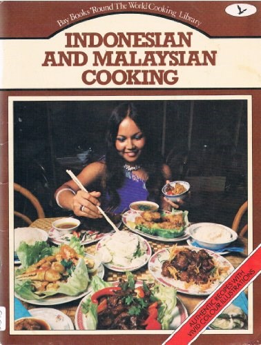 Indonesian and Malaysian Cooking (Round the World Cooking Library)
