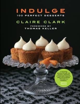 Indulge: 100 Perfect Desserts