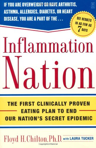 Inflammation Nation: The First Clinically Proven Eating Plan To End Our Nation's Secret Epidemic