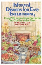 Informal Dinners for Easy Entertaining: Over 150 Easy But Elegant Meals You Can Eat with a Fork