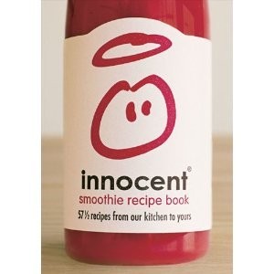 Innocent Smoothie Recipe Book: 57-1/2 Recipes from Our Kitchen to Yours