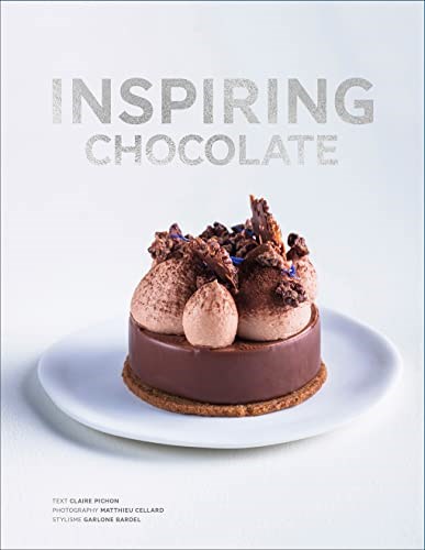 Inspiring Chocolate: Exceptional Recipes Born of Creative Crafting