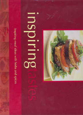 Inspiring Tastes: Inspiring Meal Ideas with Herbs and Spices