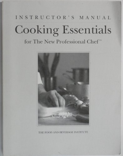 Instructor's Manual for Cooking Essentials for the New Professional Chef