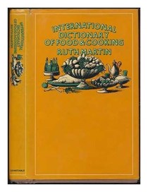 International Dictionary of Food and Cooking