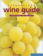 International Wine Guide: Shortcuts to Success