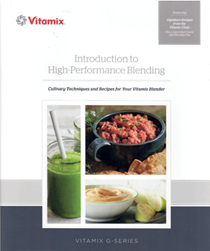 Introduction to High-Performance Blending: Culinary Techniques and Recipes for Your Vitamix Blender