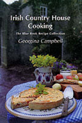 Irish Country House Cooking: The Blue Book Recipe Collection