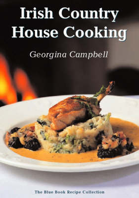 Irish Country House Cooking: The Blue Book Recipe Collection