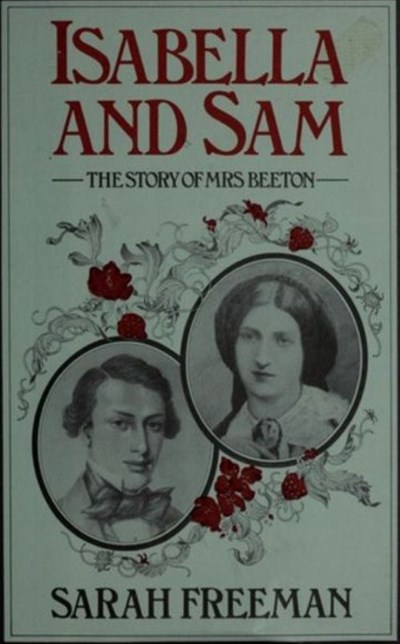 Isabella and Sam: The Story of Mrs. Beeton