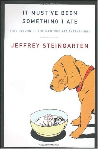It Must've Been Something I Ate: The Return of the Man Who Ate Everything