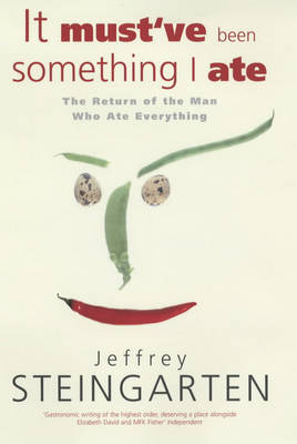 It Must've Been Something I Ate: The Return of the Man Who Ate Everything