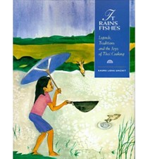 It Rains Fishes: Legends, Traditions and the Joys of Thai Cooking