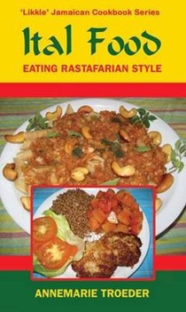 Ital Food ("Likkle" Jamaican Cookbook series): Eating Rastafarian Style