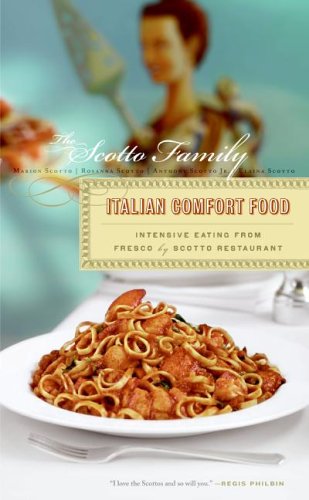 Italian Comfort Food: Intensive Eating From Fresco By Scotto Restaurant