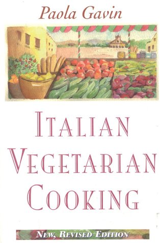 Italian Vegetarian Cooking, New Revised Edition