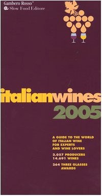 Italian Wines 2005: A Guide to the World of Italian Wine for Experts and Wine Lovers`