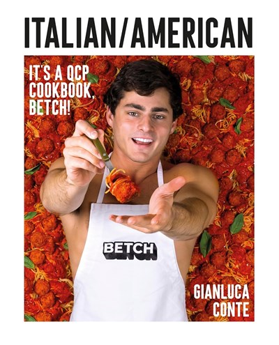 Italian/American: It's a QCP Cookbook, Betch!