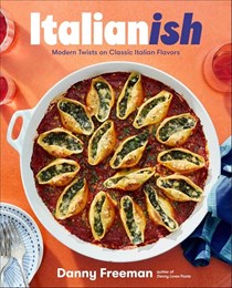 Italianish - Modern Twists on Classic Italian Flavors