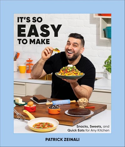 It's So Easy to Make!: Snacks, Sweets, and Quick Eats for Any Kitchen