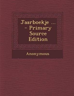 Jaarboekje ... - Primary Source Edition