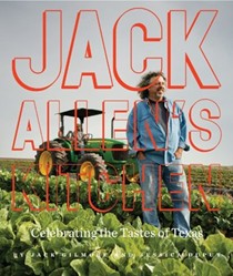Jack Allen's Kitchen: Celebrating the Tastes of Texas