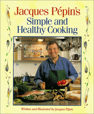 Jacques Pépin's Simple & Healthy Cooking