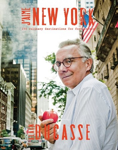 J'Aime New York: 150 Culinary Destinations for Food Lovers