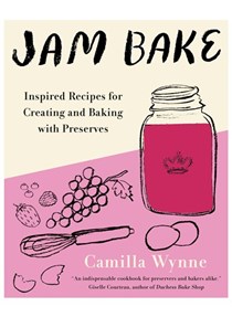 Jam Bake: Inspired Recipes for Creating and Baking with Preserves