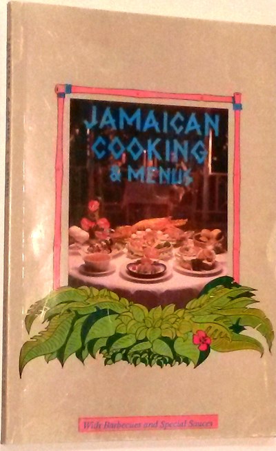 Jamaican Cooking and Menus (Creative Cooking series): With Barbecues and Special Sauces