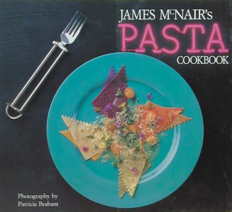 James McNair's Pasta Cookbook