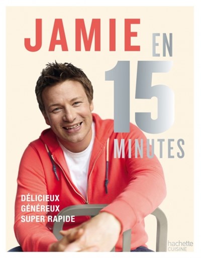 Jamie En 15 Minutes: Delicieux, Genereux, Super Rapide