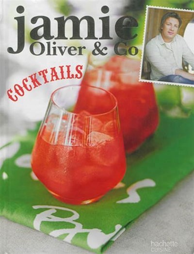 Jamie Oliver & Co: Cocktails