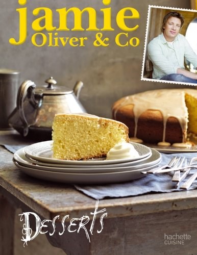 Jamie Oliver & Co: Desserts