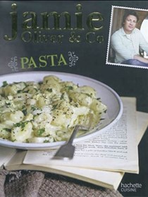 Jamie Oliver & Co: Pasta