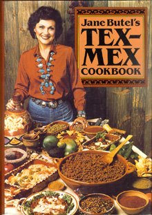Jane Butel's Tex-Mex Cookbook