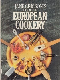 Jane Grigson's Book of European Cookery