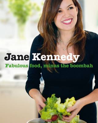 Jane Kennedy: Fabulous Food, Minus the Boombah