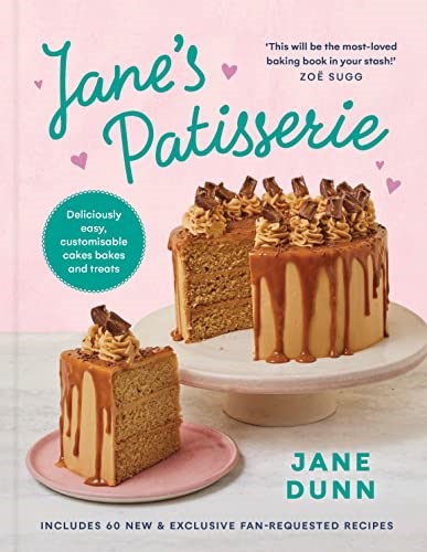 Jane's Patisserie: Easy Bakes, No-Fail Results, Bakery-Worthy Looks