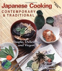 Japanese Cooking: Contemporary & Traditional: Simple, Delicious and Vegan