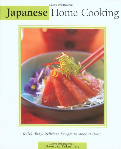 Japanese Home Cooking: The Essential Asian Kitchen Series