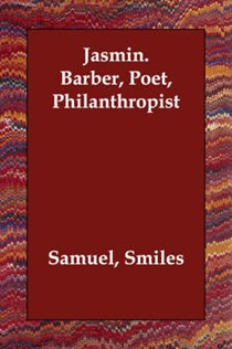 Jasmin. Barber, Poet, Philanthropist
