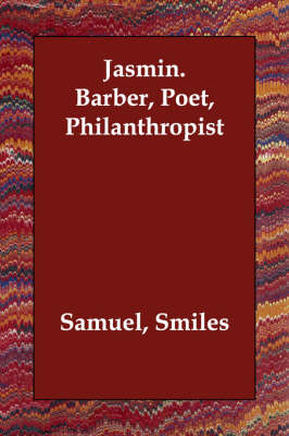 Jasmin. Barber, Poet, Philanthropist