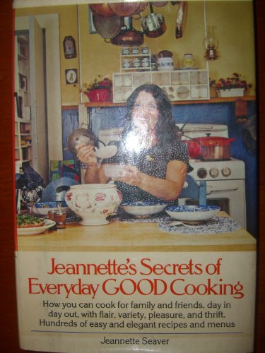 Jeannette's Secrets of Everyday Good Cooking
