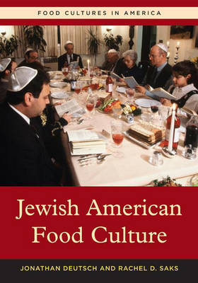 Jewish American Food Culture (Food Cultures in America Series)